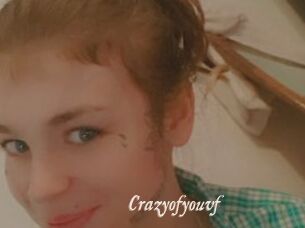 Crazyofyouvf