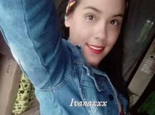 Ivanaxxx