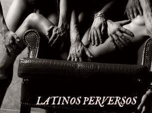 LATINOS_PERVERSOS