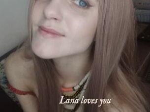 Lana_loves_you