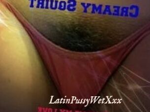 LatinPussyWetXxx