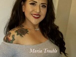 Maria_Trouble