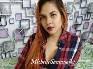 MichelleSantanahot