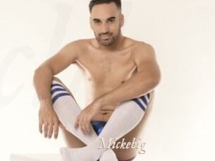 Mickebig