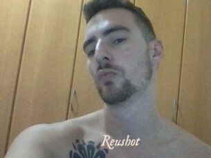 Reushot