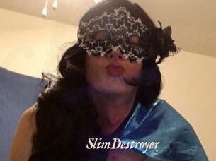 SlimDestroyer