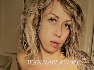 WANNAPLAYCME