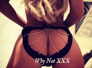 Why_Not_XXX